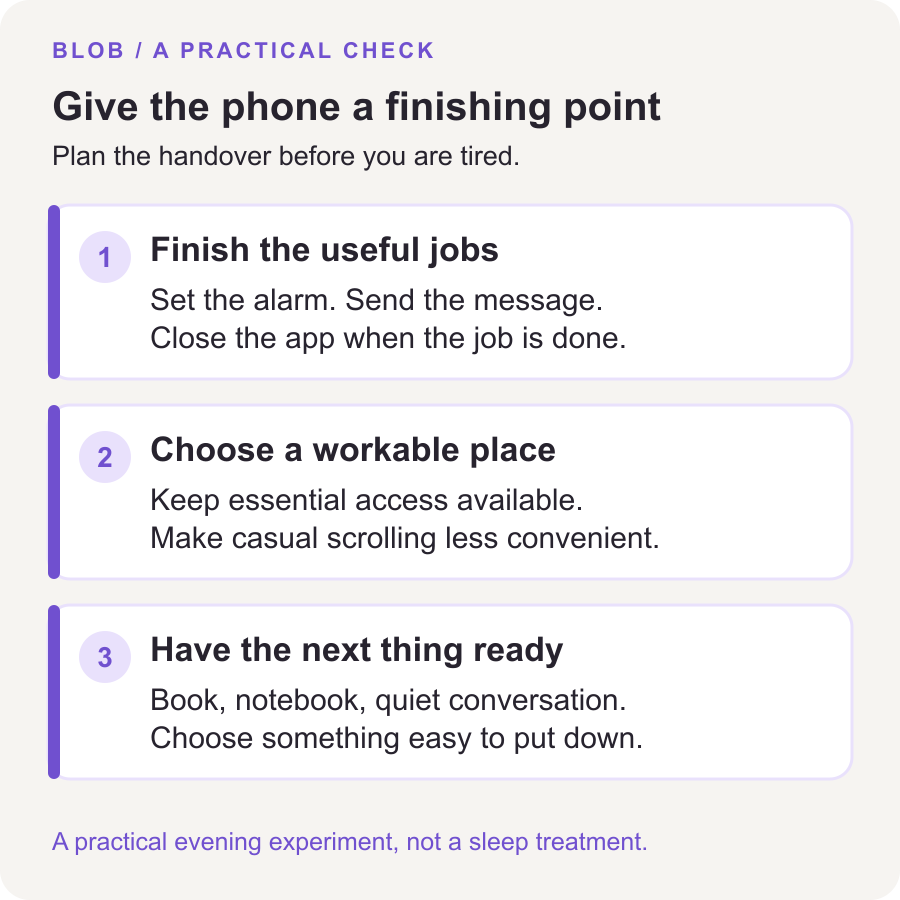 An evening handover: finish useful phone jobs, choose a place that preserves essential access, and have an easy alternative ready.